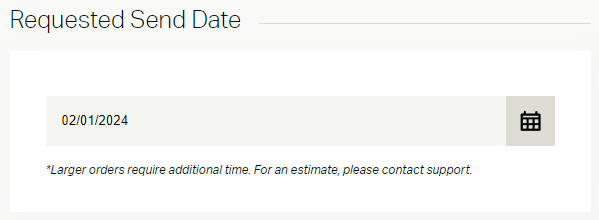 Requested send date for an order.